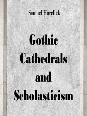 cover image of Gothic Cathedrals and Scholasticism